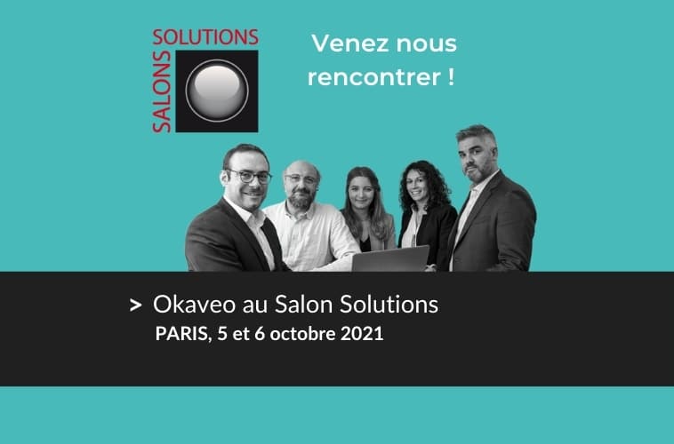 Okaveo sera présent sur le Salon SOLUTIONS à Paris les 5 et 6 octobre 2021 Okaveo Okaveo au salon solutions 2021