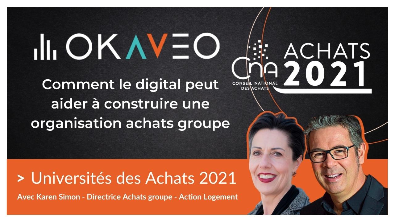 Okaveo Universités des Achats 2021-Comment le digital peut aider à construire une organisation achats groupe