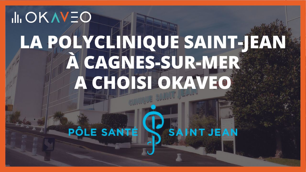 La Polyclinique Saint Jean a choisi OKAVEO