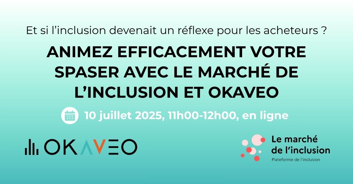 Animez efficacement votre SPASER avec le Marche de linclusion et OKAVEO 3 - OKAVEO